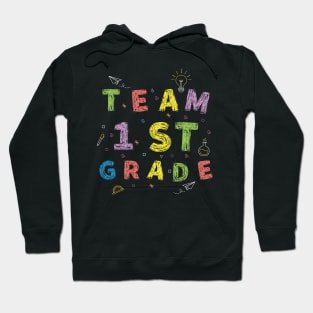 Team 1st Grade First Day of School Hoodie